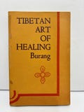 Tibetan Art of Healing Burang 1974 First Impression Watkins London Buddha