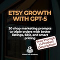 30 Etsy Marketing Prompts That Sell: GPT-5-Native Listing SEO & Pricing to 3x Orders for Handmade Sellers