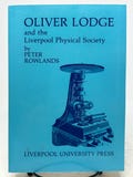 Oliver Lodge and the Liverpool Physical Society by Peter Rowlands vintage softcover book