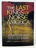 The Last Kings of Norse America by Robert G. Johnson & Janey Westin hardcover book
