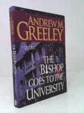 The Bishop Goes to the University: A Bishop Blackie Ryan Novel by Andrew M. Greeley