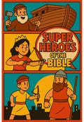 31-Day Kids Bible Study – SUPER HEROES of the BIBLE | Printable Devotional for Children, Family & Sunday School