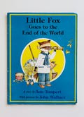 Little Fox Goes to the End of the World ~ Little Fox is tired of playing near her den & decides to travel to the end of the world