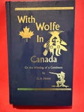 With Wolfe in Canada by GA Henry French Indian war adventure novel that follows Wolfe's campaign to capture Quebec the Seven Years War