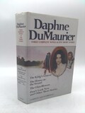 Daphne Du Maurier: Three Complete Novels & Five Short Stories (The King's General, the House on the Strand, the Glass Blowers, Don't Look...