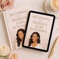 Becoming the Woman God Intended | Christian Women’s Devotional Ebook | Faith, Affirmations, Daily Habits & Spiritual Growth Guide