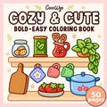 Cozy and Cute Coloring Pages | Coco Wyo | Bold and Easy Coloring Book | For Kids and Adults | 50 Pages | PDF