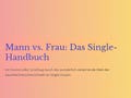 Man vs. Woman – Funny E-Book Bundle | Relationship Humor & Singles Handbook | PDF Download / How Women Think and Men Do Too… Sometimes |