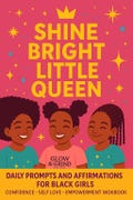 Shine Bright Little Queen Journal – Daily Prompts and Affirmations for Black Girls Confidence Self Love Empowerment Workbook