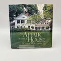 2005 “An Affair with a House” Hardcover Interior Design Book by Bunny Williams