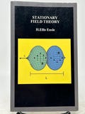 Stationary Field Theory H. Ellis Ensle vintage softcover science book