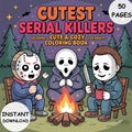 Cutest Serial Killers Halloween Coloring Book 50 Cozy Creepy Cute Pages Bold & Easy Spooky PDF Instant Download for Adults