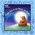 I Love You to the Moon and Back – Digital Download Kids Bedtime Story Book | Heartwarming Illustrated Story for Children | Printable Nursery