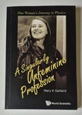 LIKE NEW - A Singularly Unfeminine Profession, by Mary K Gaillard, published by World Scientific - One Woman's Journey in Physics, nice gift