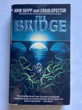 The Bridge Paperback John Skipp Craig Spector 1991 Bantam Books First Print Horror Novel