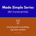 dbt Incremental Models | How-to Guide