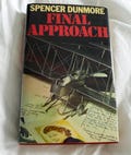 Signed 1976 First Edition Final Approach by Spencer Dunmore – Vintage Collectible Aviation Novel