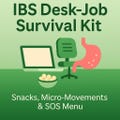IBS Desk-Job Survival Kit • Low-FODMAP Snacks, Micro-Movements, SOS Menu & Daily Trackers for Digestive Relief