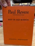 Paul Revere boy of Old Boston Augusta Stevenson 1946 vintage children's reader