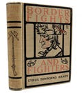 Border Fights and Fighters 1902 by Cyrus Townsend Brady, Stories of Pioneers HC